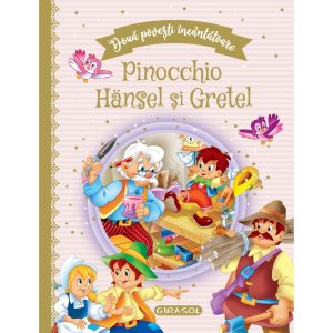 Doua povesti incantatoare, Pinocchio, Hansel si Gretel