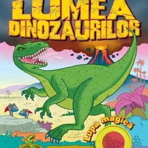 Aventuri Surprinzatoare - Lumea Dinozaurilor