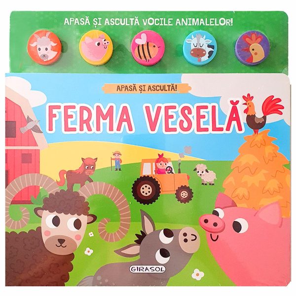 Ferma Vesela, Apasa si asculta