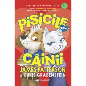 Pisicile adora cainii, James Patterson, Chris Grabenstein