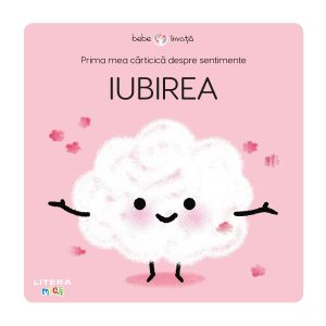Prima mea carticica despre sentimente, Bebe invata, Iubirea