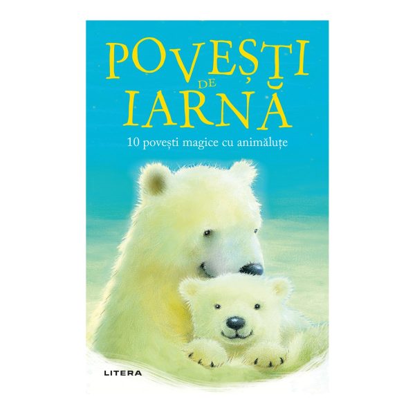 Povesti de iarna, 10 povesti magice cu animalute, Rachel Delahaye