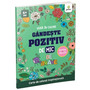 Gandeste pozitiv de mic, Viata in culori