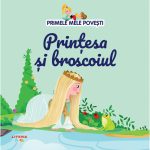 Primele mele povesti. Printesa si broscoiul