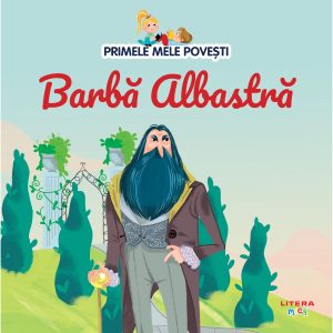 Primele mele povesti. Barba Albastra