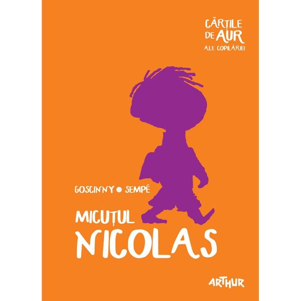 Carte Editura Arthur, Micutul Nicolas (Cartile de aur 24), Rene Goscinny, Jean-Jacques Sempe