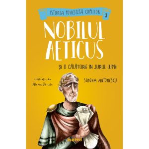 Nobilul Aeticus si o calatorie in jurul lumii, Simona Antonescu