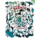 Charles Darwin, O revolutie, Annabelle Kremer, Francois Olislaeger