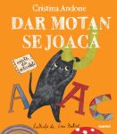 Dar Motan se joaca, Cristina Andone, Emi Balint