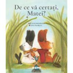 De ce va certati, Matei, Brigitte Weninger, Eve Tharlet