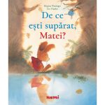 De ce esti suparat, Matei, Brigitte Weninger, Eve Tharlet