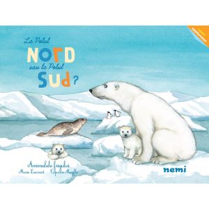 La polul nord sau la polul sud, Capucine Mazille, Marie Lescroart