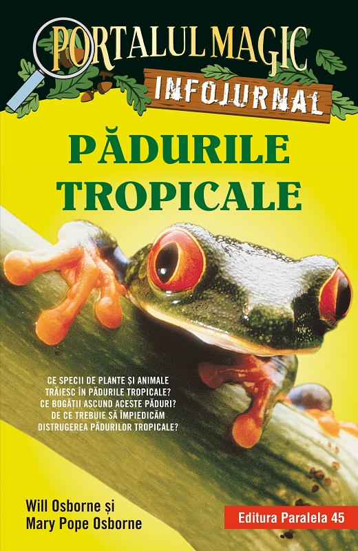 Padurile tropicale. Infojurnal, Will Osborne, Mary Pope Osborne