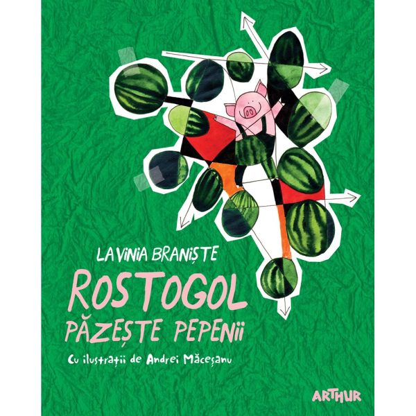 Carte Editura Arthur, Rostogol 2. Rostogol pazeste pepenii, Lavinia Braniste