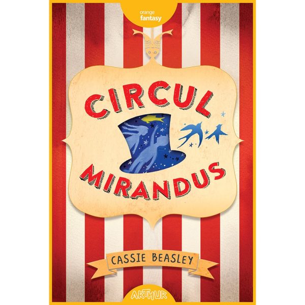 Carte Editura Arthur, Circul Mirandus, Cassie Beasley