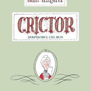 Crictor. Serpisorul cel bun, Tomi Ungerer