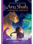 Aru Shah si sfarsitul timpului, Roshani Chokshi