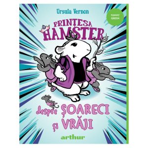 Printesa Hamster 2: Despre soareci si vraji, Ursula Vernon