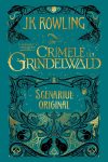 Animale fantastice 2: Crimele lui Grindelwald, Scenariul original., J.K. Rowling
