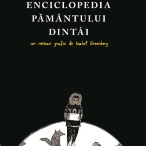 Enciclopedia Pamantului dintai, Isabel Greenberg