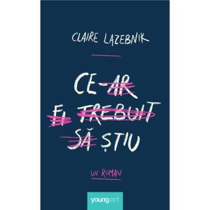 Carte Editura Arthur, Ce-ar fi trebuit sa stiu, Claire LaZebnik