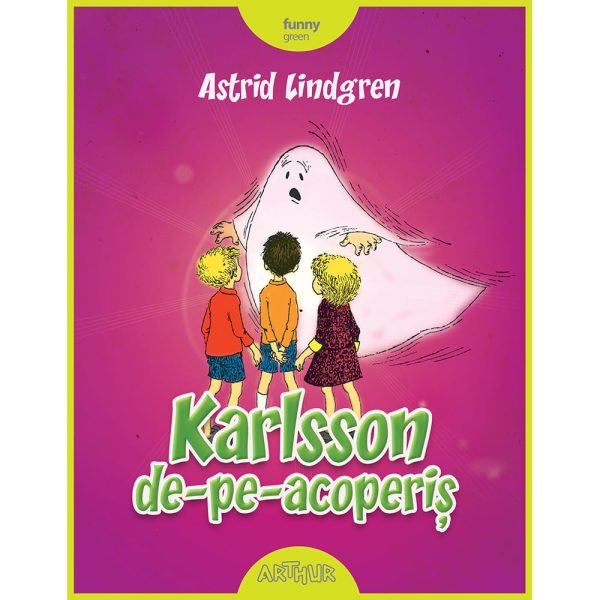 Carte Editura Arthur, Karlsson de-pe-acoperis, Cartonat, Astrid Lindgren