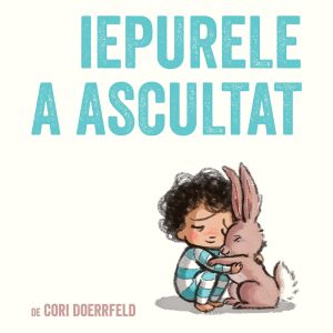 Carte Editura Arthur, Iepurele a ascultat, Cori Doerrfeld