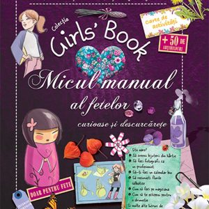 Micul manual al fetelor curioase si descurcarete, Michele Lecreux