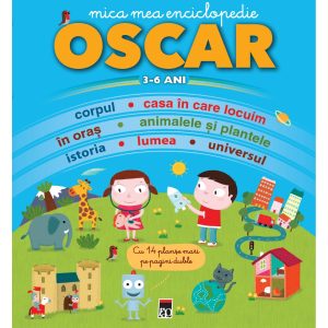 Mica mea enciclopedie Oscar: 3-6 ani