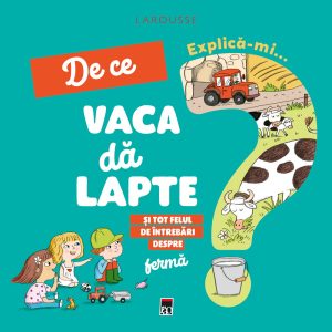 Explica-mi de ce vaca da lapte, Larousse