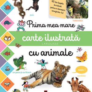 Prima mea mare carte ilustrata cu animale, Larousse