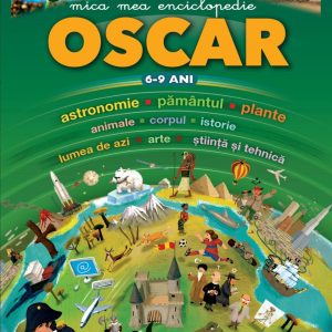 Mica mea enciclopedie Oscar, 6-9 ani