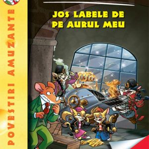 Jos labele de pe aurul meu, Geronimo Stilton