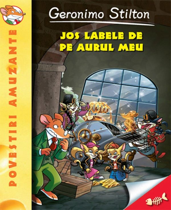 Jos labele de pe aurul meu, Geronimo Stilton