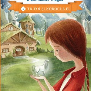 Agentia de adoptie a animalelor magice 1. Trifoi si norocul ei, Kallie George