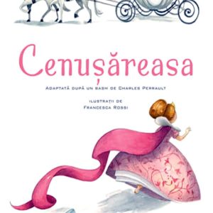 Povesti ilustrate - Cenusareasa, Ilustratii Francesca Rossi
