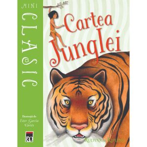 Mini Clasic. Cartea junglei, Rudyard Kipling