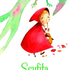 Povesti ilustrate - Scufita rosie, Ilustratii Francesca Rossi