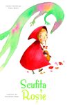 Povesti ilustrate - Scufita rosie, Ilustratii Francesca Rossi