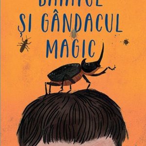 Baiatul si gandacul magic, M.G. Leonard