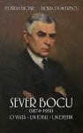 Sever Bocu, 1874-1951. O viata, un ideal, un destin. Florian Bichir, Horia Dumitrescu