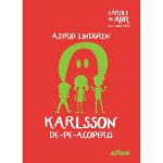 Carte Editura Arthur, Karlsson de-pe-acoperis (Cartile de aur 27), Astrid Lindgren