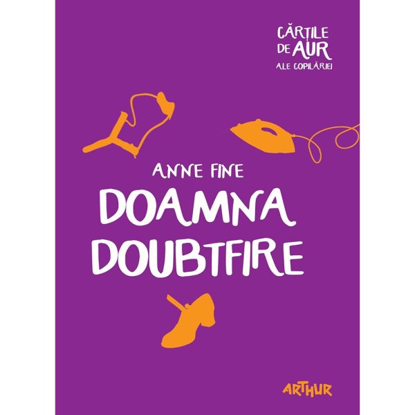 Carte Editura Arthur, Doamna Doubtfire, Anne Fine