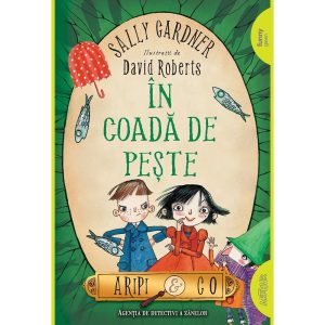 Carte Editura Arthur, Aripi si Co. 2: In coada de peste, Sally Gardner
