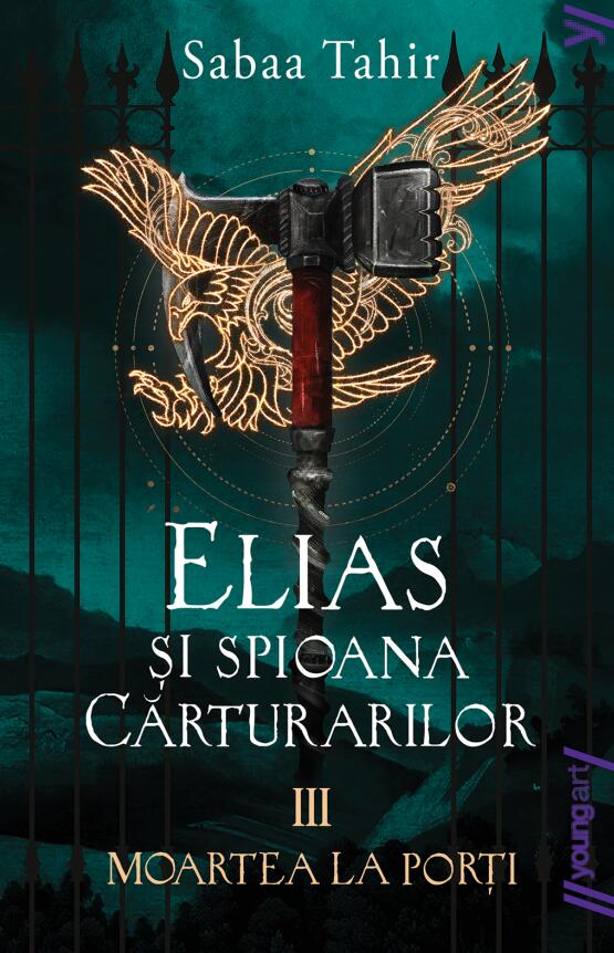Elias si spioana Carturarilor III. Moartea la porti, Sabaa Tahir