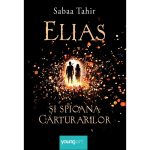 Carte Editura Arthur, Elias si spioana carturarilor 1. Focul din cenusa, Sabaa Tahir
